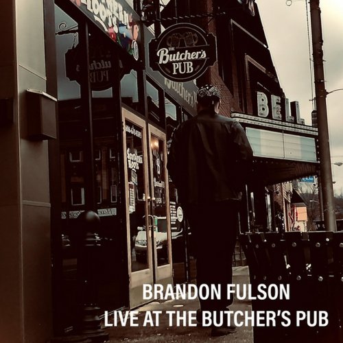 Brandon Fulson - Live At The Butcher's Pub (2020)