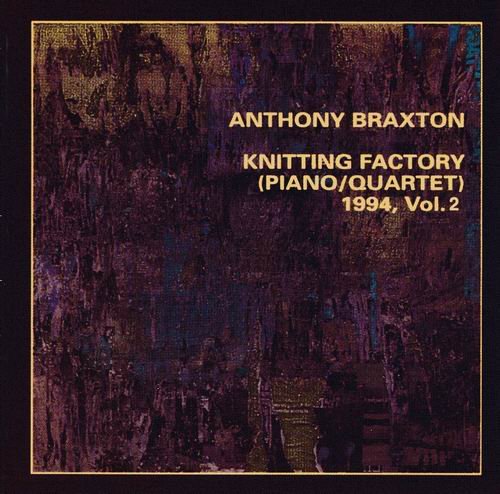 Anthony Braxton - Knitting Factory(Piano/Quartet)  1994, Vol.2 (2000)