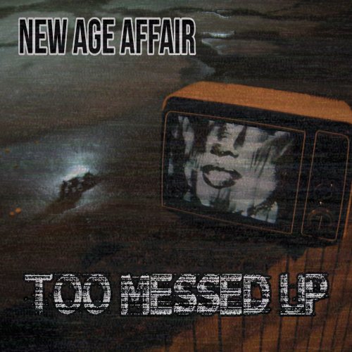 New Age Affair - Too Messed Up (2020)