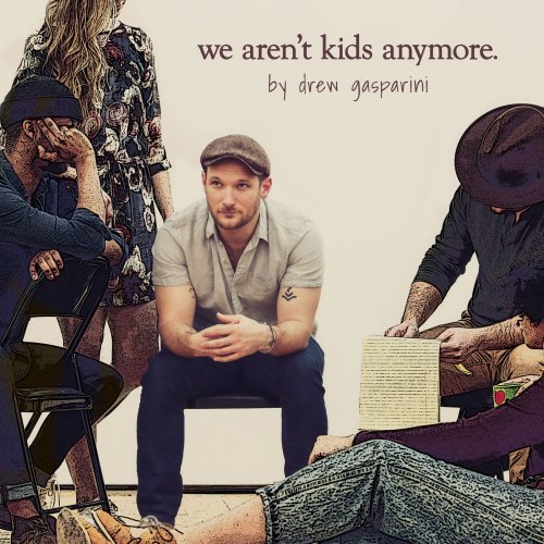 Drew Gasparini - We Aren't Kids Anymore (2020) [Hi-Res]