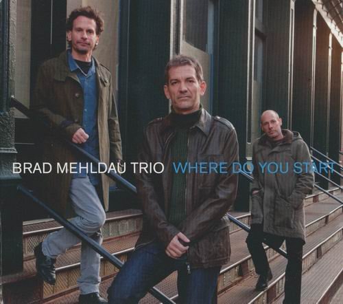 Brad Mehldau Trio - Where Do You Start (2012)