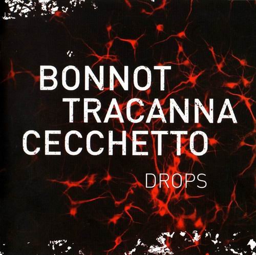 Bonnot, Tracanna, Cecchetto - Drops (2013)