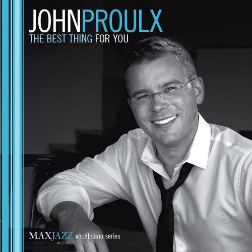 John Proulx - The Best Thing For You (2016)
