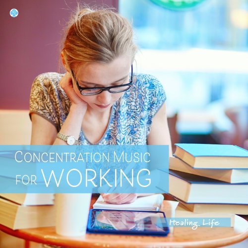 Healing Life - Concentration Music for Working (2019) Hi-Res