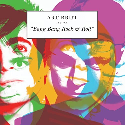 Art Brut - Bang Bang Rock & Roll (Remastered) (2005/2020)