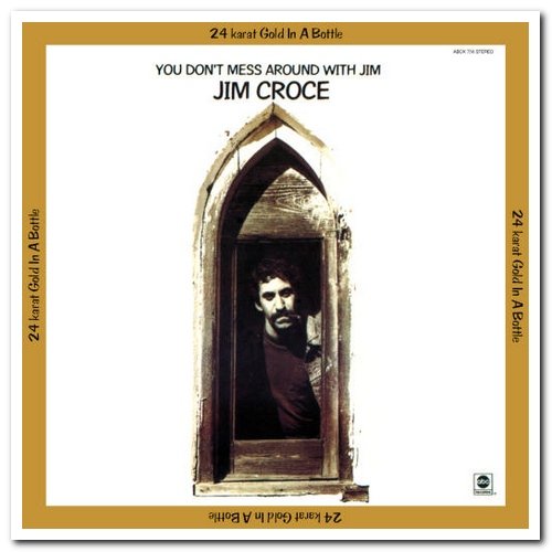 Jim Croce - 24 Karat Gold in a Bottle [Remastered Limited Edition] (1994)