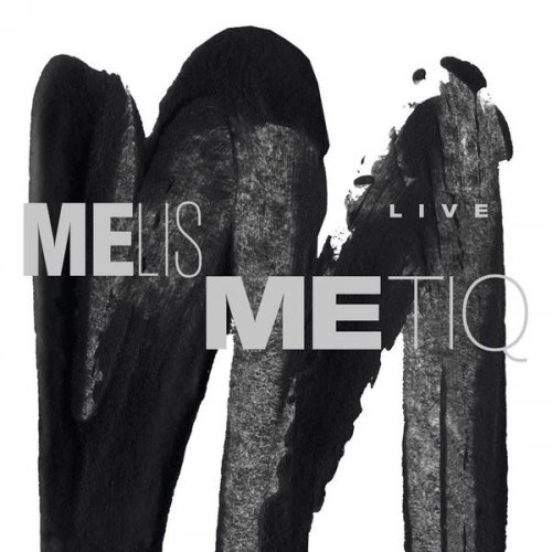Melismetiq - Melismetiq Live (2020) [Hi-Res]