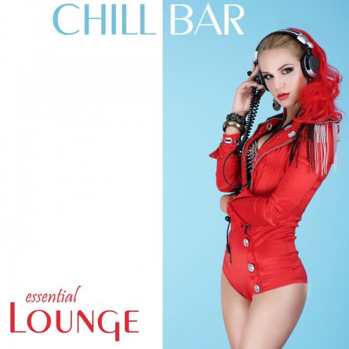 Chill Bar Essential Lounge (2015)
