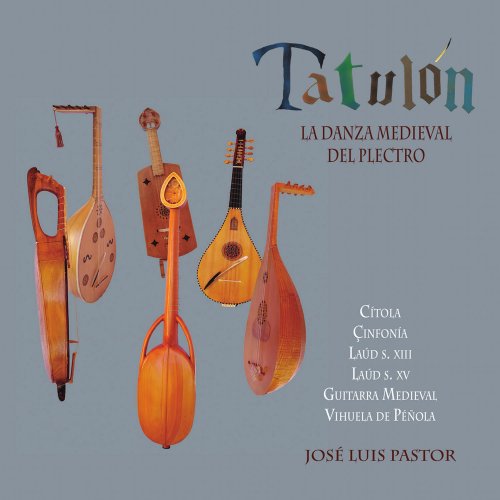 José Luis Pastor - Tatulón. La danza medieval del Plectro (2018)