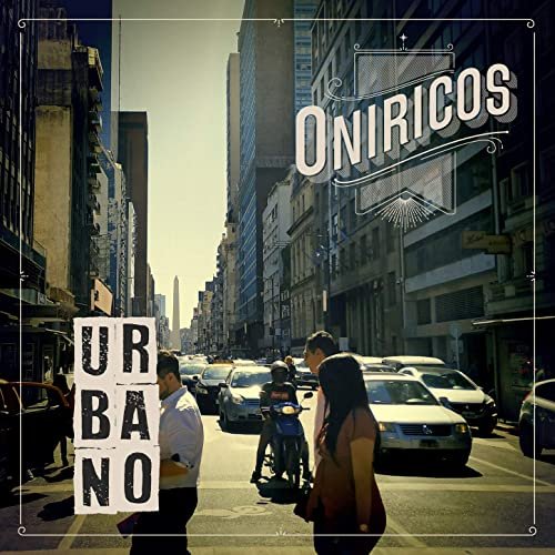 Oniricos - Urbano (2020) [Hi-Res]