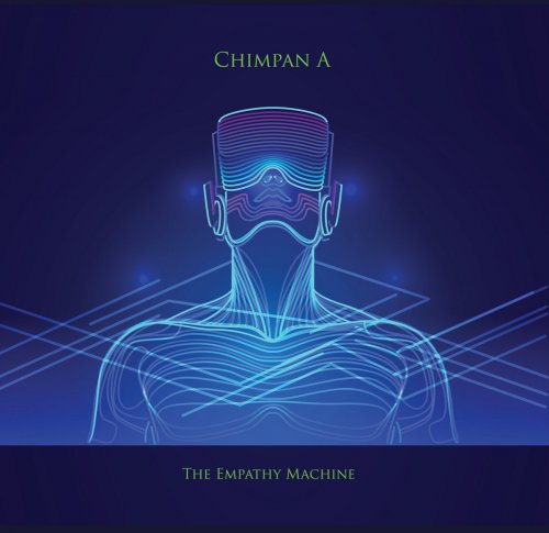 Chimpan A - The Empathy Machine (2020) [Hi-Res]