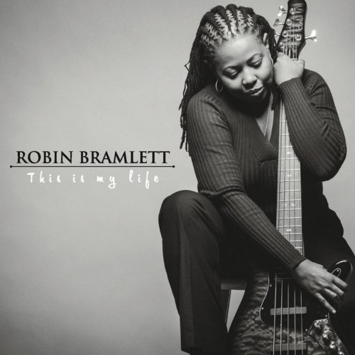 Robin Bramlett - This Is My Life (2013)