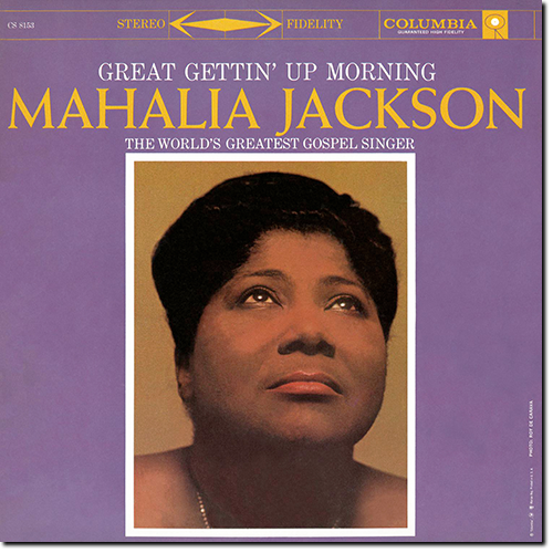 Mahalia Jackson - Great Gettin' Up Morning (2015) [Hi-Res]