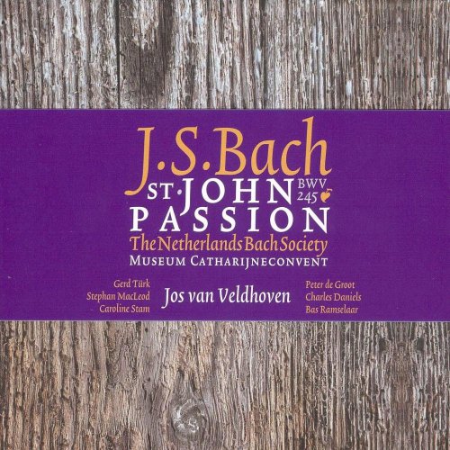 Jos Van Veldhoven - Bach: St. John Passion (2005) [Hi-Res]