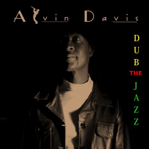 Alvin Davis - Dub the Jazz (2013)