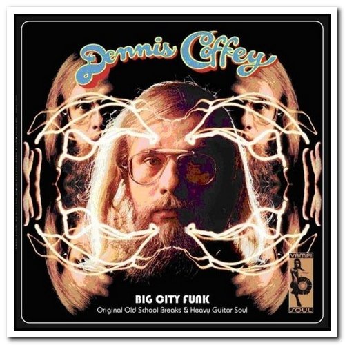 Dennis Coffey - Big City Funk: Original Old School Breaks & Heavy Guitar Soul (2006) Lossless