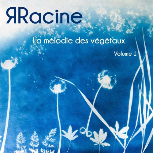 ЯRacine - La mélodie des végétaux, Vol. 1 (2020) [Hi-Res]