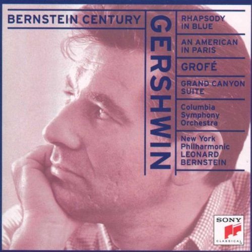 Leonard Bernstein - Gershwin: Rhapsody in Blue, An American in Paris - Grofé: Grand Canyon Suite (Remastered) (2017) [Hi-Res]