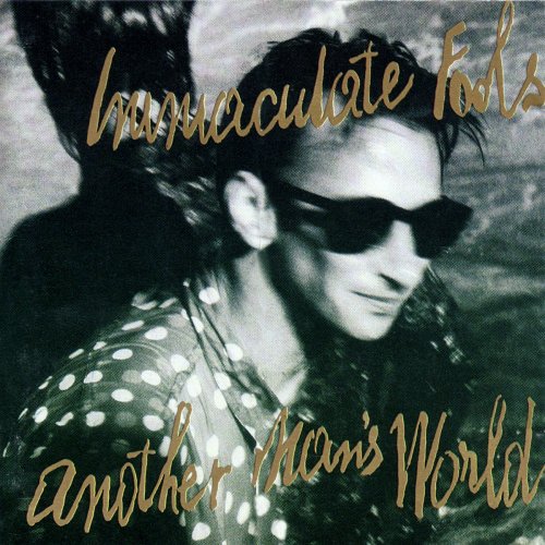 Immaculate Fools - Another Man´s World (1990/2020)