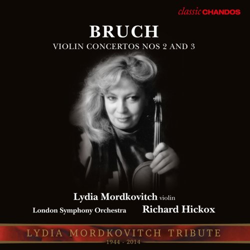 Lydia Mordkovitch - Bruch: Violin Concertos Nos. 2 & 3 (2015)