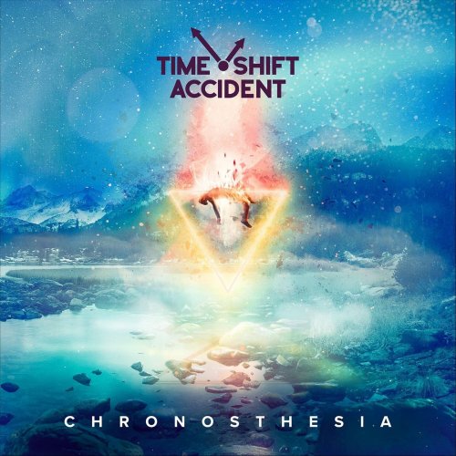 Time Shift Accident - Chronosthesia (2019)