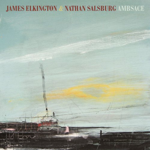 James Elkington and Nathan Salsburg - Ambsace (2015)