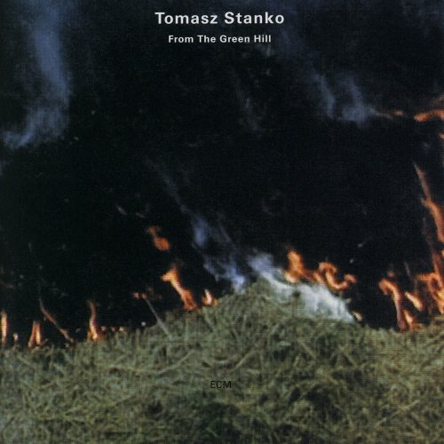 Tomasz Stanko - From The Green Hill (1999)