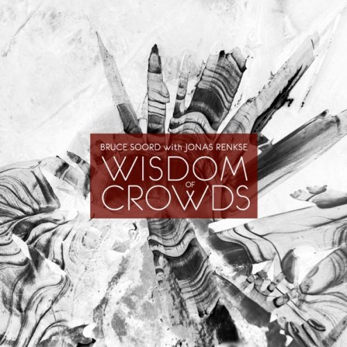 Bruce Soord & Jonas Renkse - Wisdom of Crowds (2013) [Hi-Res]