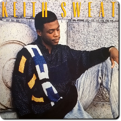 Keith Sweat - Make It Last Forever (1987/2016) [Hi-Res]