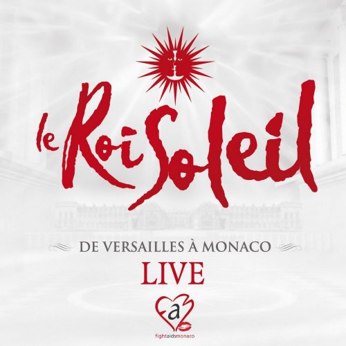 VA - Le Roi Soleil: De Versailles à Monaco (Live) (2007)