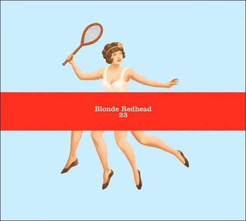 Blonde Redhead - 23 (2007)