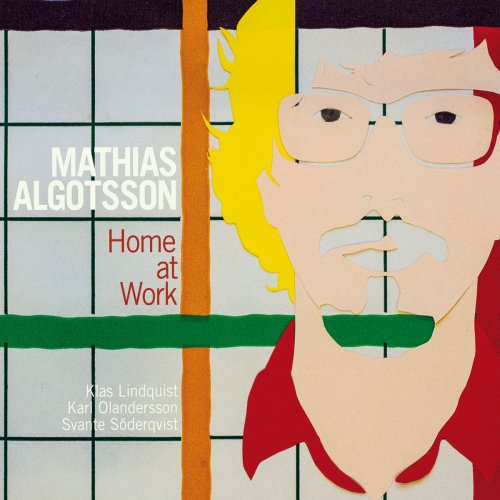Mathias Algotsson - Home at Work (2015)