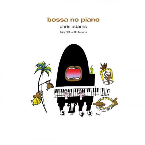 Chris Adams Trio '68 - Bossa No Piano (2013) flac