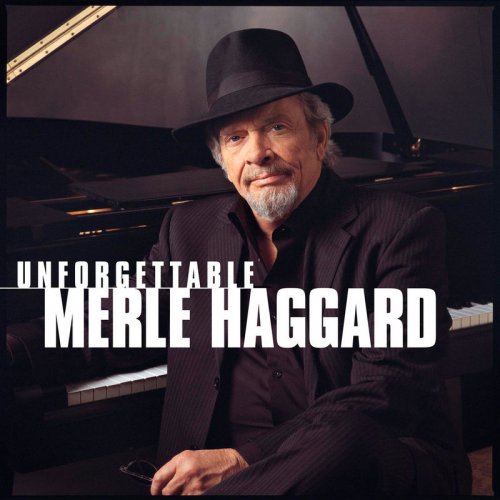 Merle Haggard - Unforgettable (2004)