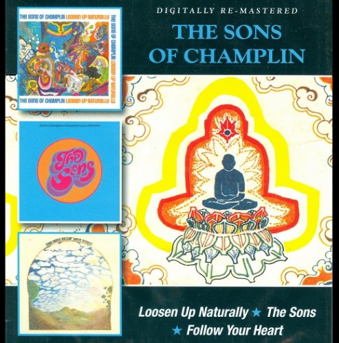 The Sons Of Champlin - Loosen Up Naturally / The Sons / Follow Your Heart (1969-1971) [2013]