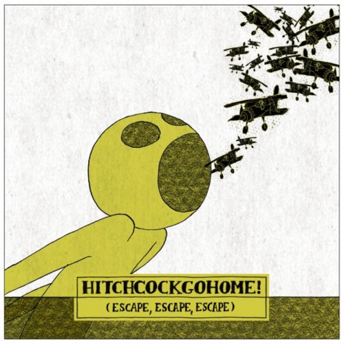HitchcockGoHome! - (escape, escape, escape) (2020)