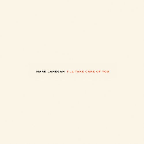 Mark Lanegan - I'll Take Care Of You (1999/2015) [Hi-Res]