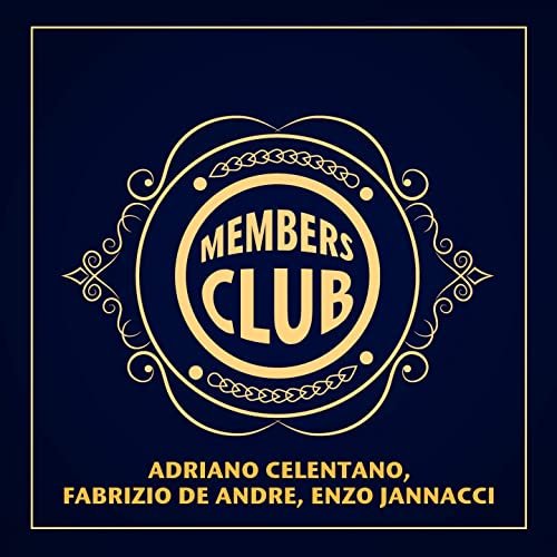 Adriano Celentano, Fabrizio De Andre, Enzo Jannacci - Members Club (2020)