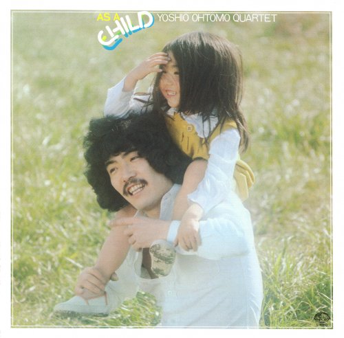 Yoshio Otomo Quartet - As A Child (1978)