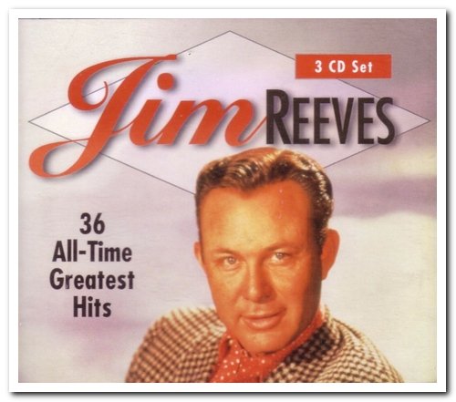 Jim Reeves - 36 All-Time Greatest Hits [3CD Box Set] (1997)