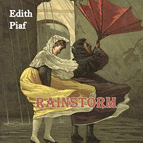 Édith Piaf - Rainstorm (2020)