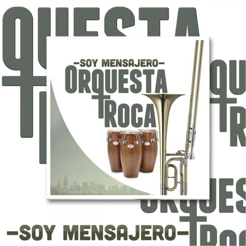 Orquesta Roca - Soy Mensajero (2015)