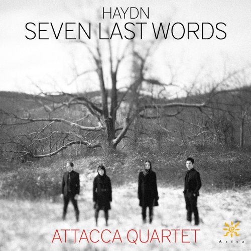 Attacca Quartet - Haydn: The 7 Last Words of Christ, Hob. XX:2 (2015) [Hi-Res]