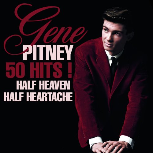 Gene Pitney - 50 Hits! Half Heaven Half Heartache (2019) flac