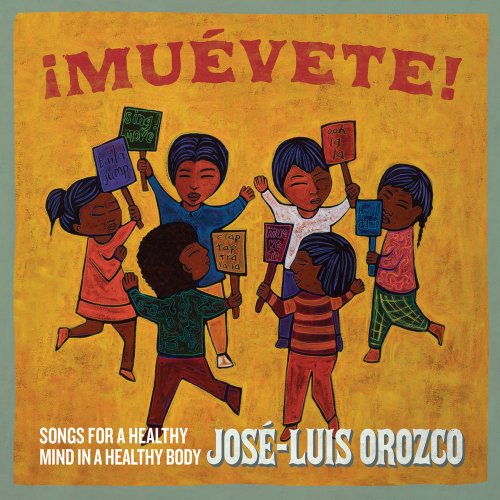 José-Luis Orozco - ¡Muévete!: Songs for a Healthy Mind in a Healthy Body (2020) [Hi-Res]