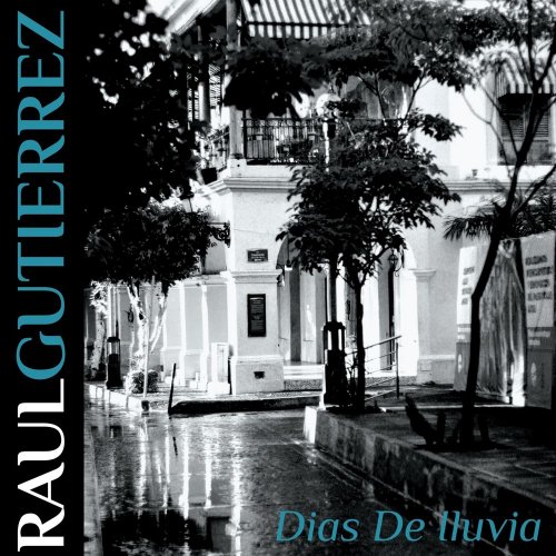 Raúl Gutiérrez - Dias de Iluvia (2020)