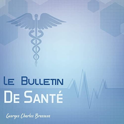 Georges Charles Brassens - Le bulletin de santé (2020)