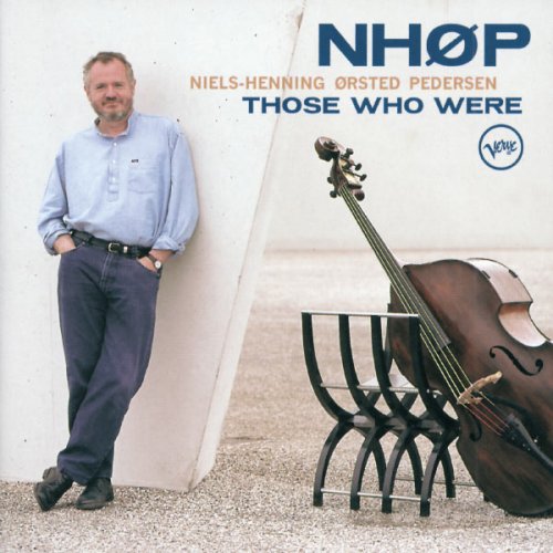 Niels-Henning Ørsted Pedersen - Those Who Were (1996) FLAC