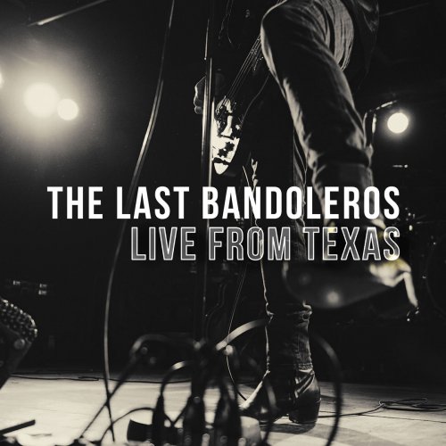 The Last Bandoleros - Live from Texas (2020) [Hi-Res]