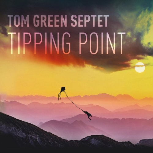 Tom Green Septet - Tipping Point (2020)